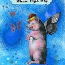 Art: When Pigs Fly by Artist Sherry Key