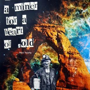 Art: Been a Miner For a Heart of Gold by Artist Vicky Helms