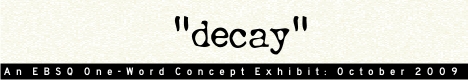 Banner for One-Word Concept: Decay art show