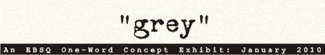 Banner for One-Word Concept: Grey art show