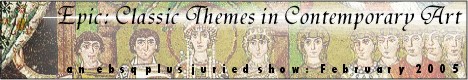 Banner for Epic: Classic Themes in Contemporary Art art show