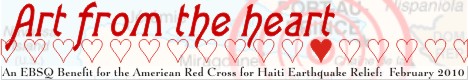 Banner for Art from the Heart: A Benefit for the American Red Cross for Haiti Earthquake Relief art show