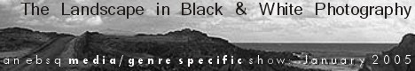 Banner for The Landscape in Black & White Photography art show