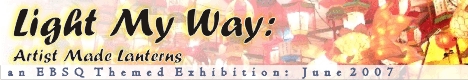 Banner for Light My Way: Artist-Made Lanterns art show
