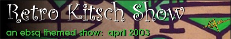 Banner for Retro Kitsch Show art show