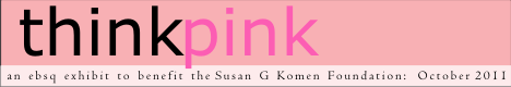 Banner for Think Pink Benefit 2011 art show