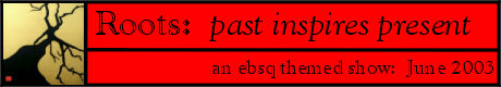 Banner for Roots: past inspires present art show