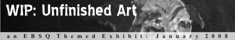 Banner for WIP: Unfinished Art art show